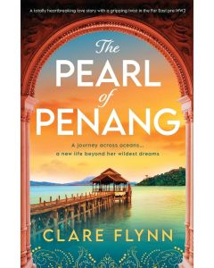 Clare Flynn • The Pearl of Penang