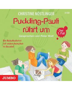 Christine Nöstlinger • Pudding-Pauli rührt um: Der 1. Fall 2 CDs