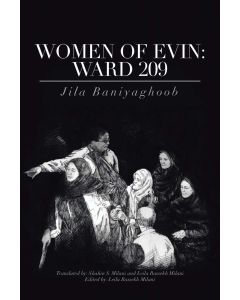 Jila Baniyaghoob • Women of Evin: Ward 209