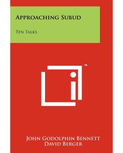 John Godolphin Bennett | David Berger • Approaching Subud