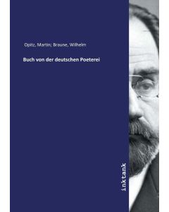 Martin Opitz | Wilhelm Braune • Buch von der deutschen Poeterei