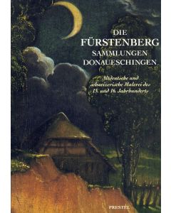 Die Fürstenberg-Sammlungen Donaueschingen