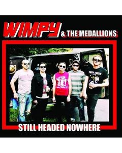 Wimpy and the Medallions • Still headed nowhere 7"
