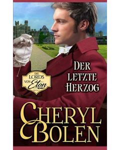 Cheryl Bolen • Der letzte Herzog
