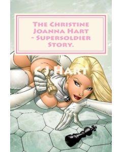 C J Hart • The Christine Joanna Hart - Supersoldier Story