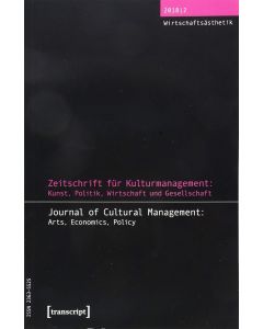 Zeitschrift für Kulturmanagement 2018 | 2: Wirtschaftsästhetik