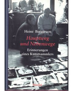 Heinz Berggruen • Hauptweg und Nebenwege