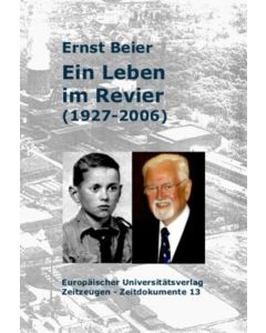 Ernst Beier • Ein Leben im Revier (1927-2006)