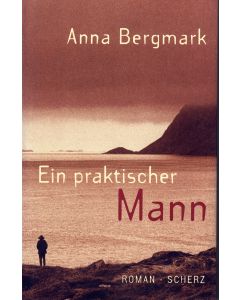 Anna Bergmark • Ein praktischer Mann