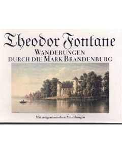 Theodor Fontane • Wanderungen durch die Mark Brandenburg, 2 Bände