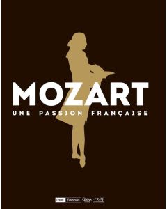 Mozart • Une passion française