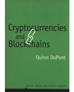 Quinn DuPont • Cryptocurrencies and Blockchains