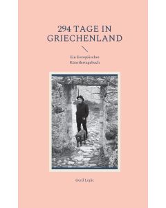 Gerd Lepic • 294 Tage in Griechenland