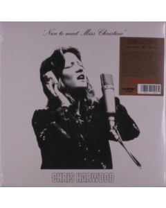 Chris Harwood - Nice To Meet Miss Christine (180g) LP