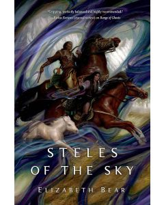 Elizabeth Bear • Steles of the Sky