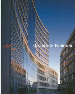 J.S.K Architekten • Gestaltete Funktion | Vision and Function