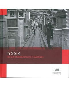 In Serie • 150 Jahre Möbelindustrie in Westfalen