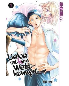 Aki Iwai • Liebe ist (k)ein Wettkampf, Band 1