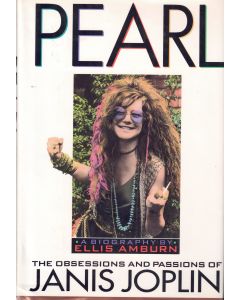 Pearl • The Obsessions and Passions of Janis Joplin