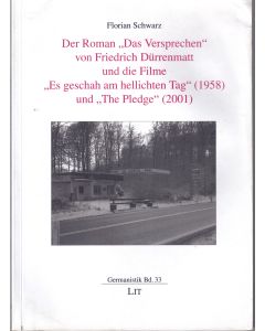 Florian Schwarz • Der Roman "Das Versprechen" von Friedrich Dürrenmatt...