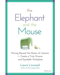Laura Liswood • The Elephant and the Mouse