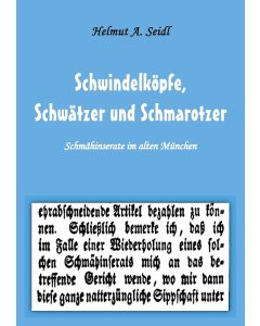 Helmut A. Seidl • Schwindelköpfe, Schwätzer und Schmarotzer