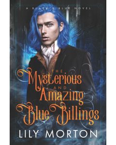 Lily Morton • The Mysterious and Amazing Blue Billings