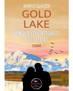 Markus Glauser • Gold Lake