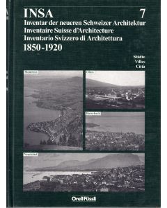 Inventar der neueren Schweizer Architektur 1850-1920, Band 7