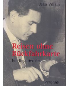 Jean Villain • Reisen ohne Rückfahrkarte