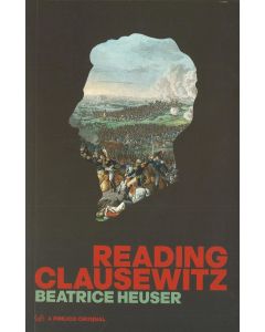 Beatrice Heuser • Reading Clausewitz