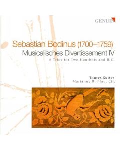 Sebastian Bodinus (1700-1759) • Musicalisches Divertissement IV CD