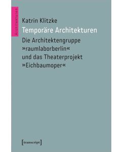 Katrin Klitzke • Temporäre Architekturen