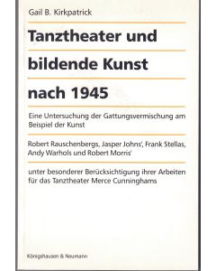 Gail B. Kirkpatrick • Tanztheater und bildende Kunst nach 1945