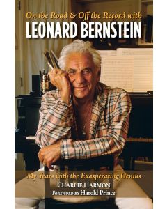 Charlie Harmon • On the Road and Off the Record with Leonard Bernstein