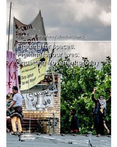 Fighting for spaces, fighting for our lives: Squatting movements today