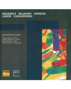 Quartetto DAFÔ • Bacewicz, Bujarski, Górecki, Lasoń, Łukaszewski CD