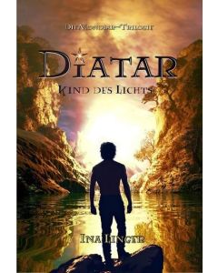 Ina Linger • Diatar - Kind des Lichts