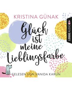 Kristina Günak • Glück ist meine Lieblingsfarbe 6 CDs