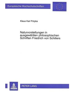Naturvorstellungen in ausgew. philosophischen Schriften Friedrich von Schillers