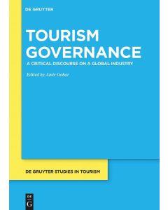 Tourism Governance • A Critical Discourse on a Global Industry
