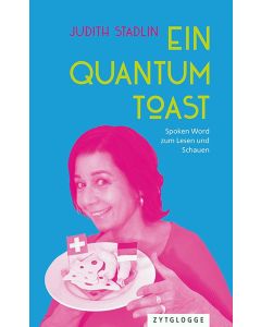Judith Stadlin • Ein Quantum Toast