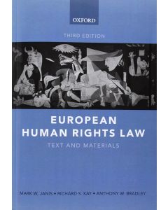 Mark W. Janis | Richard S. Kay | Anthony W. Bradley • European Human Rights Law