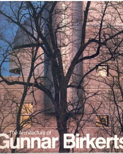 The Architecture of Gunnar Birkerts