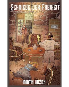 Martin Riesen • Schmiede der Freiheit