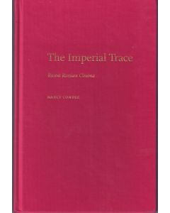 Nancy Condee • The Imperial Trace