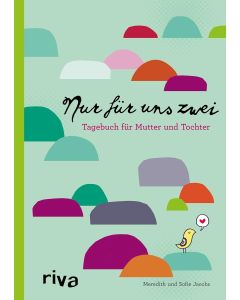 Nur für uns zwei • Tagebuch für Mutter und Tochter