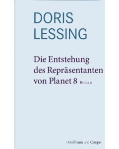 Doris Lessing • Die Entstehung des Repräsentanten von Planet 8