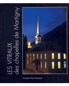 Les Vitraux des Chapelles de Martigny