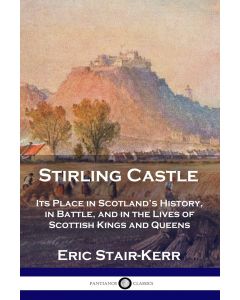Eric Stair-Kerr • Stirling Castle